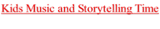 Kids Music and Storytelling Time